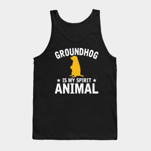 Groundhog Is My Spirit Animal Groundhog Day Tank Top